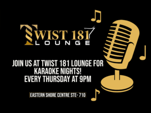 Karaoke at Twist181 every Thursday at Eastern Shore Centre